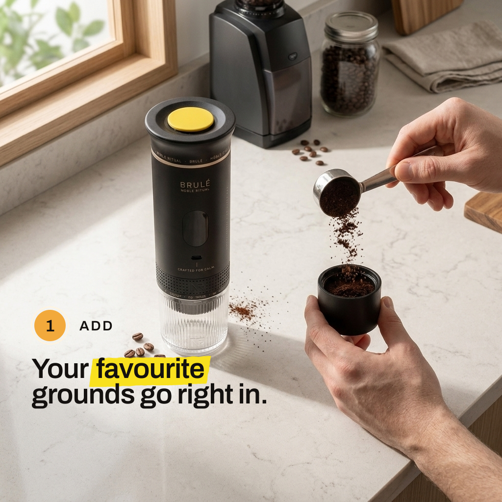 Step 1, add: ground coffee is scooped into the Brulé holder beside a kitchen window. Your favourite grounds go right in.