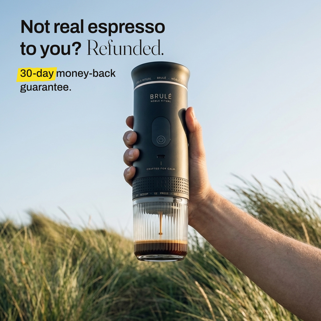 A hand holds the Brulé over a grassy dune at sunset. Not real espresso to you? Refunded. 30-day money-back guarantee.