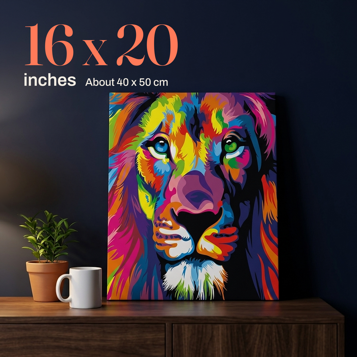 16 x 20 inches, about 40 x 50 cm. The frameless canvas leaning beside a standard mug and a small plant for scale